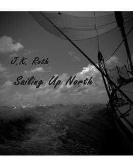 JK ROTH - SAILNG UP NORTH (SHOP)